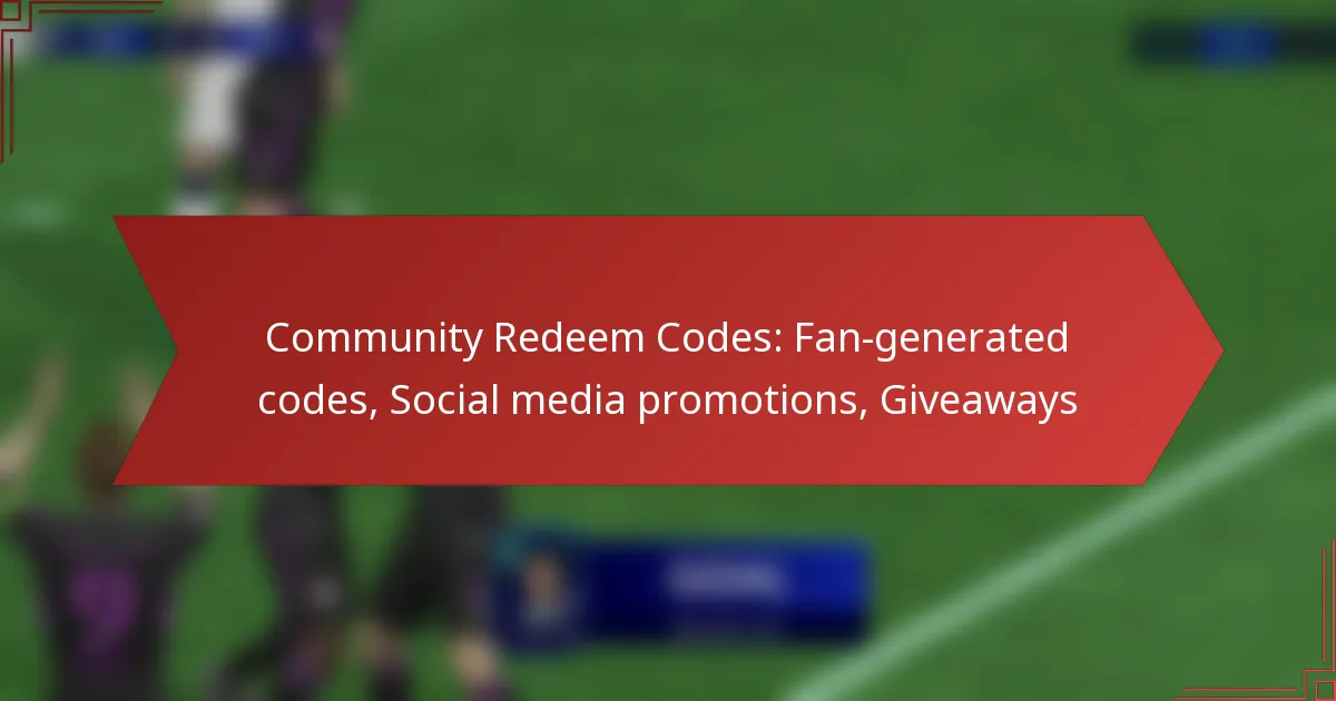 featured-image-community-redeem-codes-fan-generated-codes-social-media-promotions-giveaways