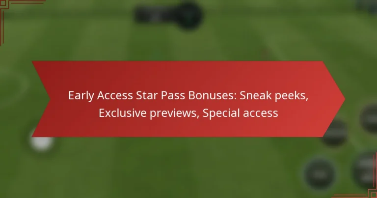 featured-image-early-access-star-pass-bonuses-sneak-peeks-eclusive-previews-special-access