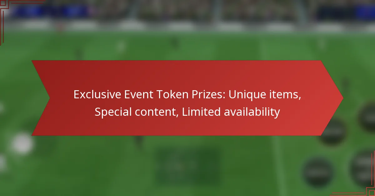 featured-image-eclusive-event-token-prizes-unique-items-special-content-limited-availability
