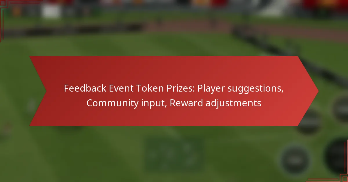 featured-image-feedback-event-token-prizes-player-suggestions-community-input-reward-adjustments