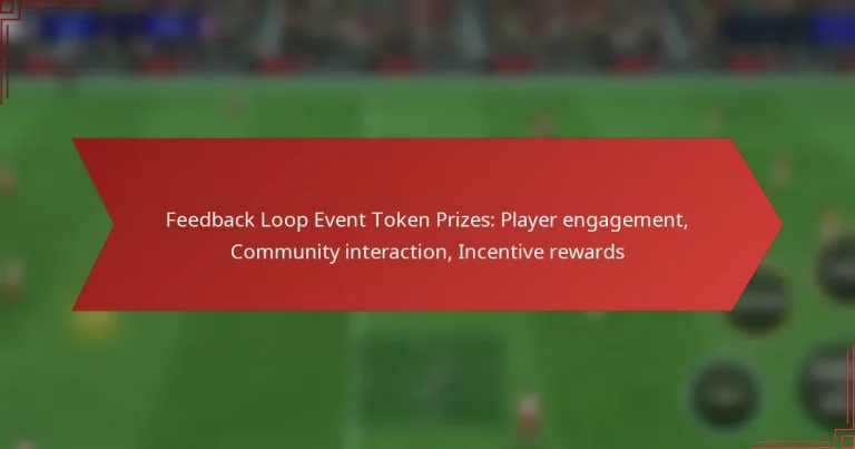 featured-image-feedback-loop-event-token-prizes-player-engagement-community-interaction-incentive-rewards