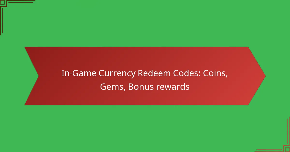 featured-image-in-game-currency-redeem-codes-coins-gems-bonus-rewards
