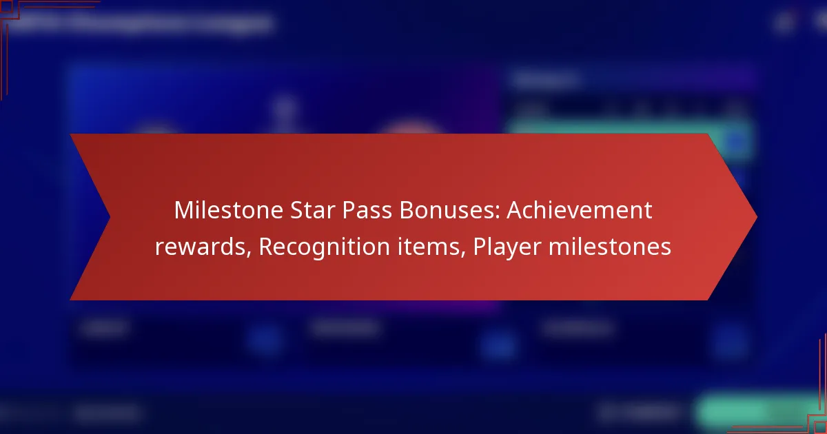 featured-image-milestone-star-pass-bonuses-achievement-rewards-recognition-items-player-milestones