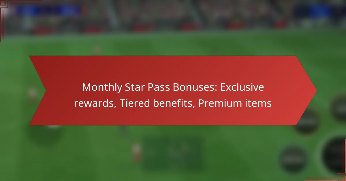 featured-image-monthly-star-pass-bonuses-eclusive-rewards-tiered-benefits-premium-items