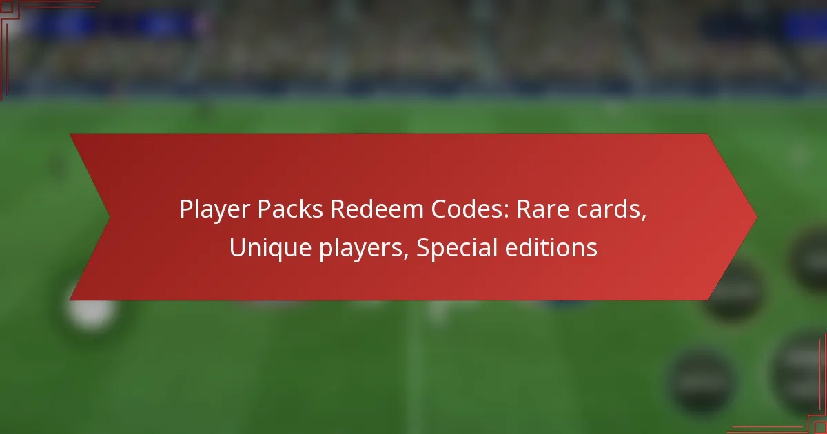 featured-image-player-packs-redeem-codes-rare-cards-unique-players-special-editions