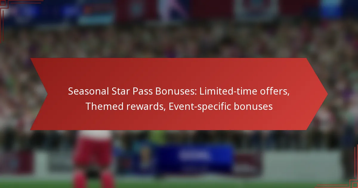 featured-image-seasonal-star-pass-bonuses-limited-time-offers-themed-rewards-event-specific-bonuses