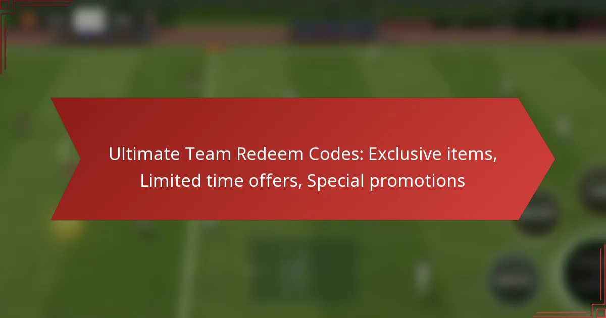 featured-image-ultimate-team-redeem-codes-eclusive-items-limited-time-offers-special-promotions
