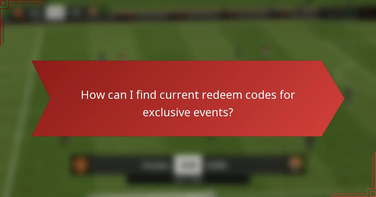 How can I find current redeem codes for exclusive events?