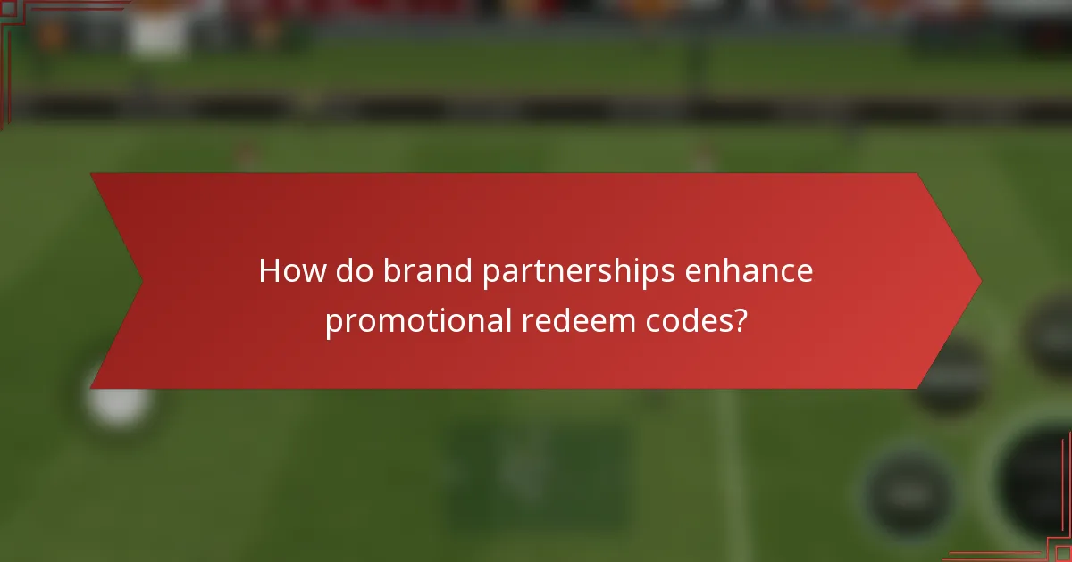 How do brand partnerships enhance promotional redeem codes?