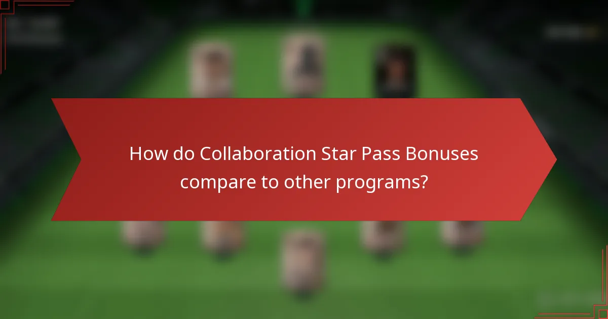 How do Collaboration Star Pass Bonuses compare to other programs?