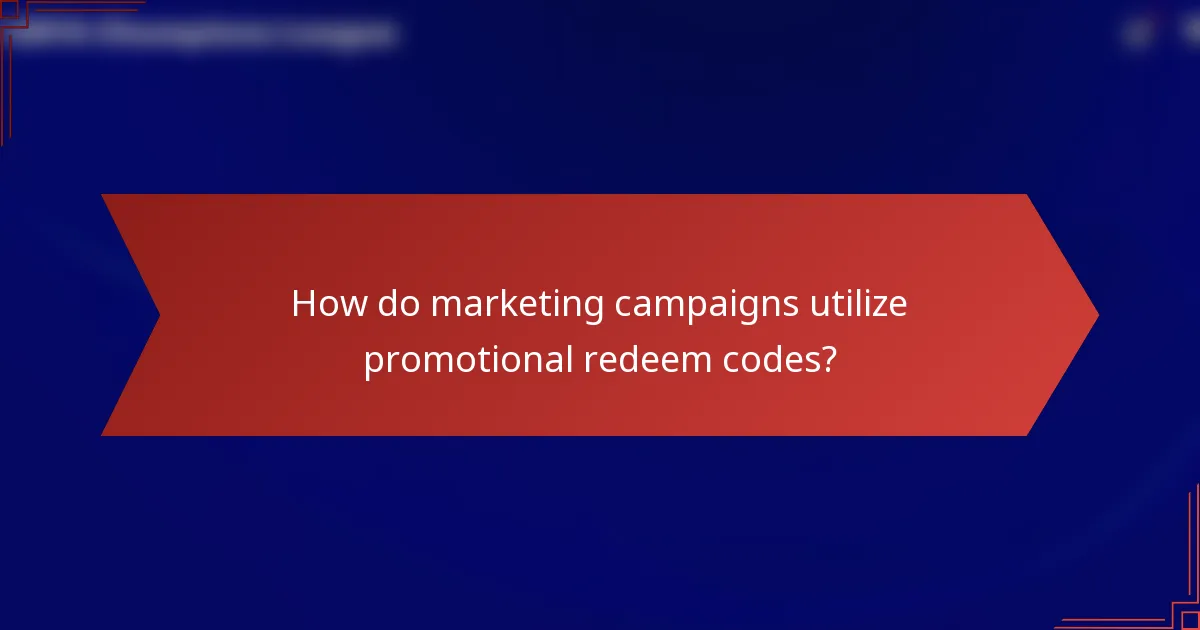 How do marketing campaigns utilize promotional redeem codes?