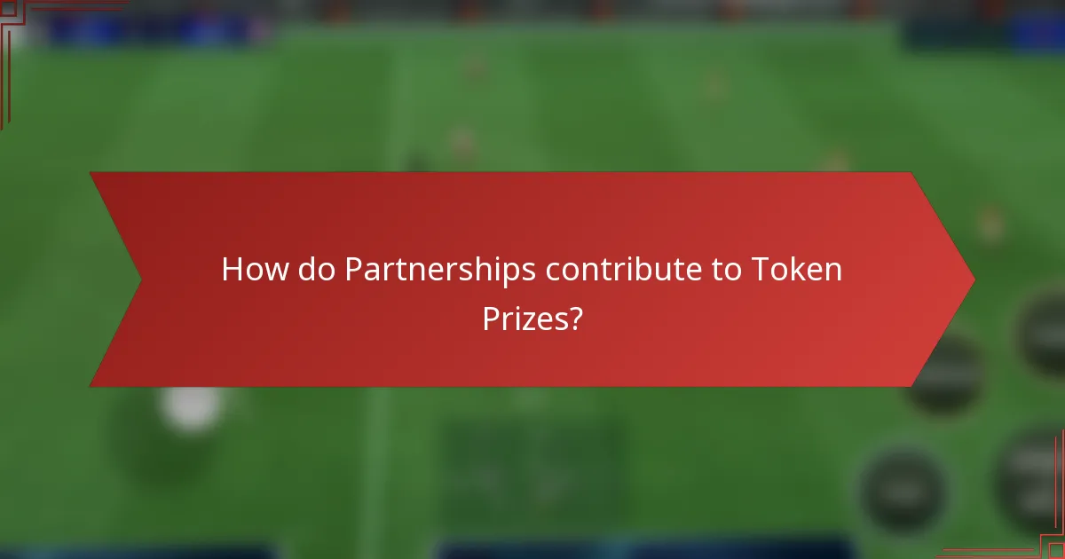 How do Partnerships contribute to Token Prizes?