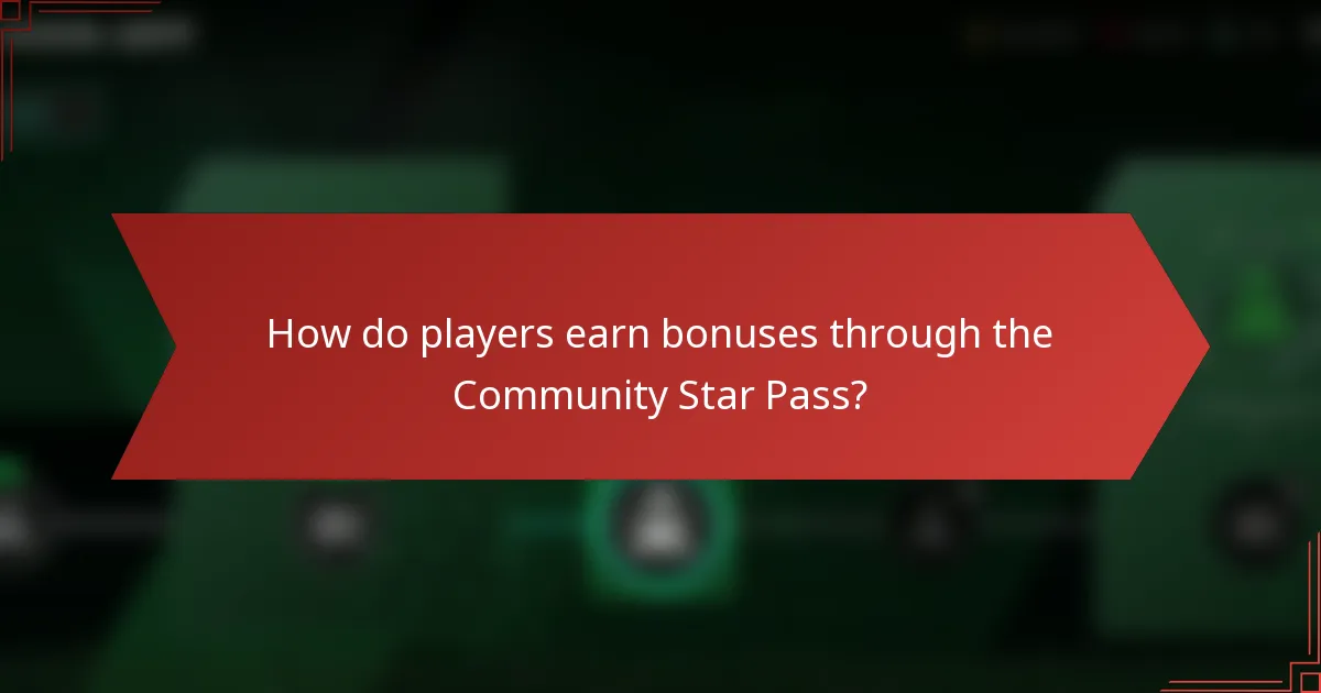 How do players earn bonuses through the Community Star Pass?