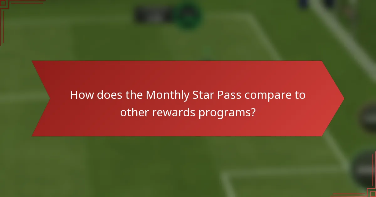 How does the Monthly Star Pass compare to other rewards programs?