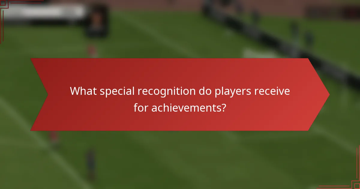 What special recognition do players receive for achievements?