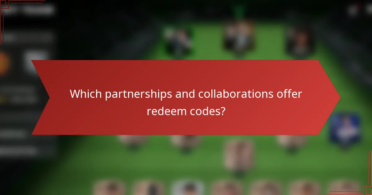 Which partnerships and collaborations offer redeem codes?